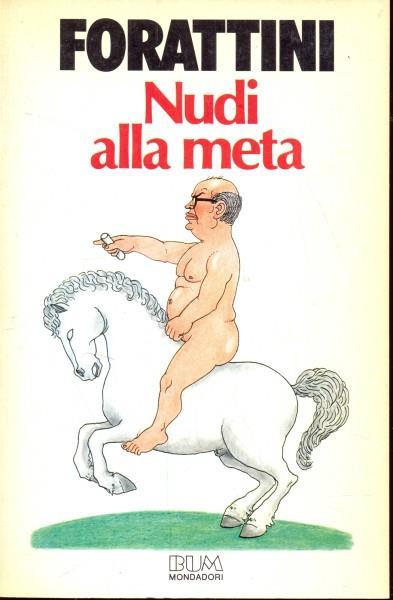 Nudi alla meta - Giorgio Forattini - copertina