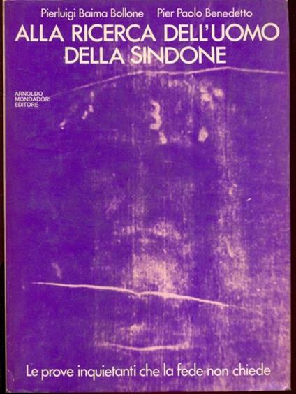 Alla ricerca dell'uomo della Sindone - Pierluigi Baima,P. Paolo Benedetto - copertina