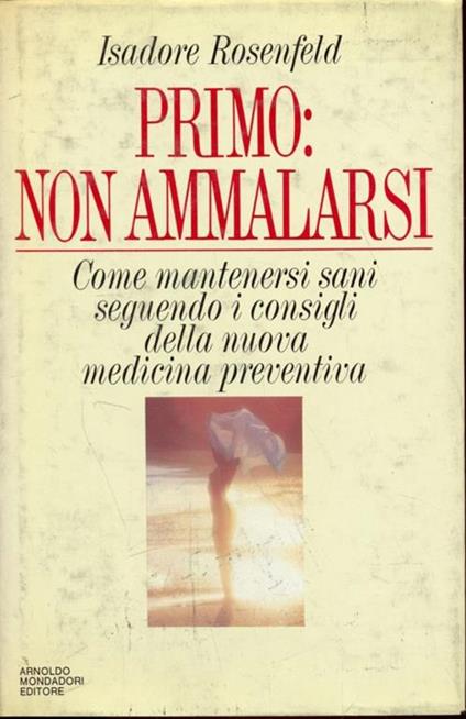 Primo: non ammalarsi - Isadore Rosenfeld - copertina
