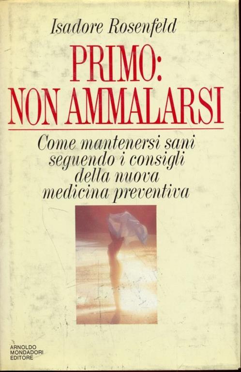 Primo: non ammalarsi - Isadore Rosenfeld - copertina