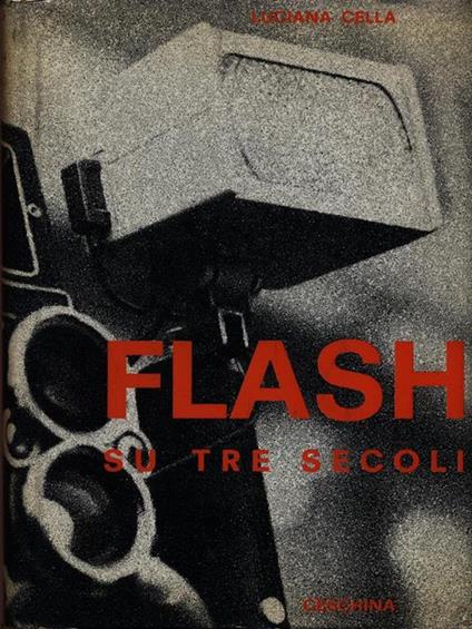 Flash su tre secoli - Luciana Cella - copertina