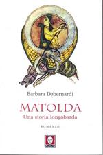 Matolda. Una storia longobarda
