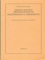 Democratici premazziniani mazziniani e dissidenti