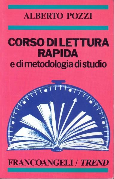 Corso di lettura rapida e di metodologia di studio - Alberto Pozzi - copertina