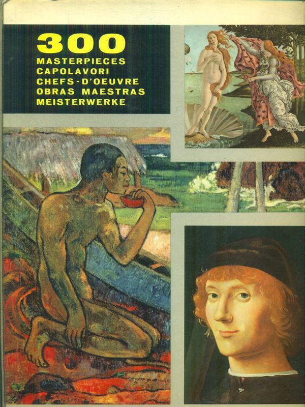 Masterpieces, capolavori, chefs d'oeuvres,obras maestras, meisterwerke
