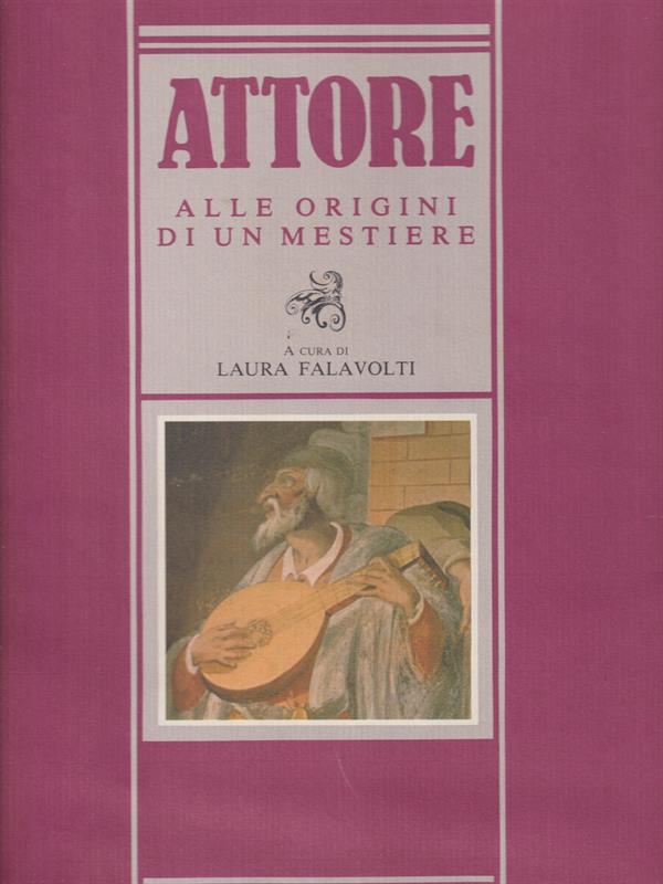 Attore, alle origini di un mestiere