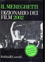 Il Mereghetti. Dizionario dei film 2002