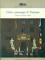 Città e paesaggi di Toscana visti da Henry James