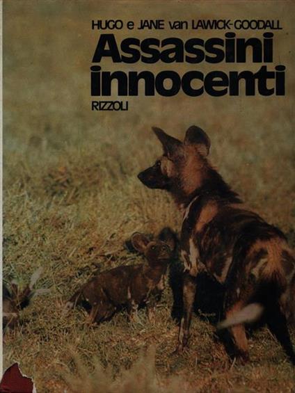 Assassini innocenti di: Hugo e Jane van Lawick-Goodall - copertina