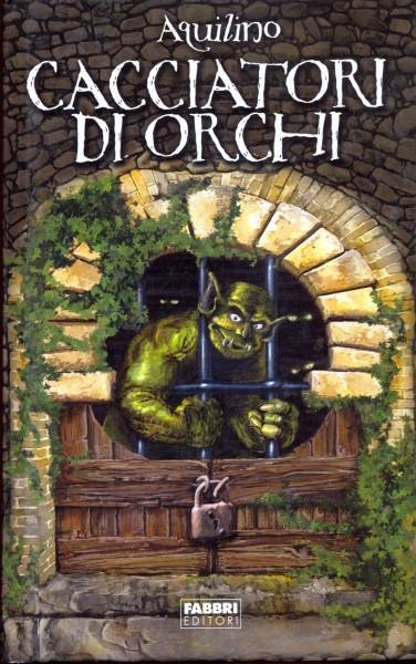 Cacciatori di orchi - Aquilino - copertina