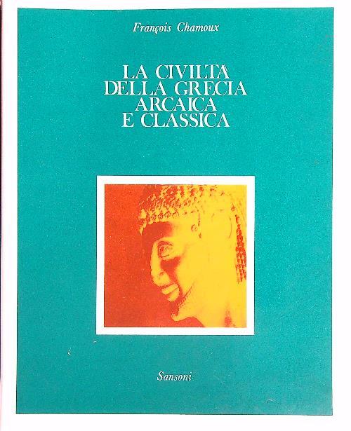 La civiltà della Grecia arcaica e classica