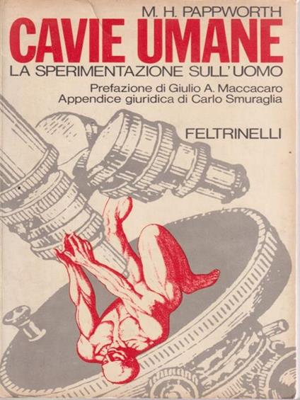 Cavie umane. La sperimentazione sull'uomo - M.H. Pappworth - copertina