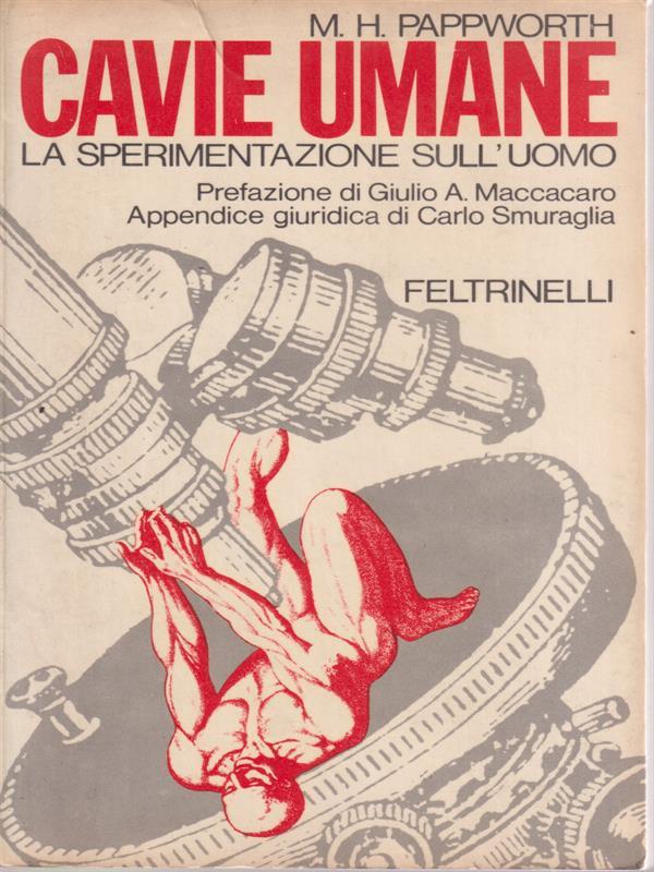 Cavie umane. La sperimentazione sull'uomo