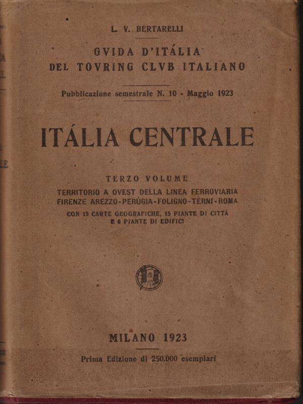 Guida d'Italia del Touring Club Italiano. Italia Centrale Vol III