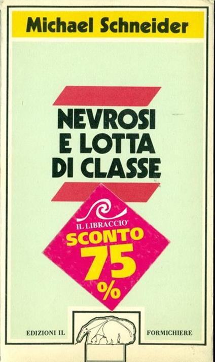 Nevrosi e lotta di classe - Michael Schneider - copertina