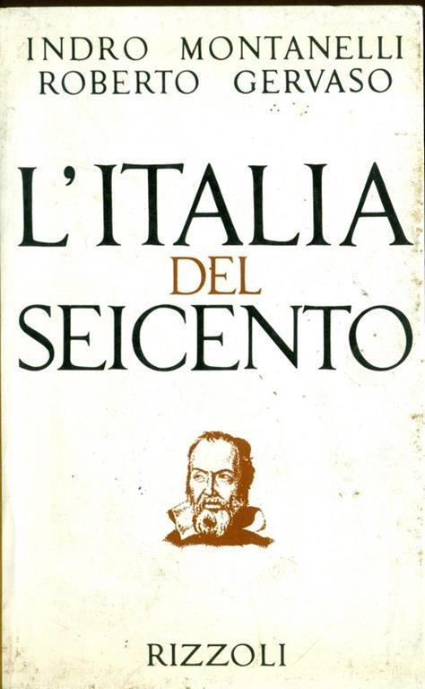 L' Italia del Seicento - Indro Montanelli,Roberto Gervaso - copertina