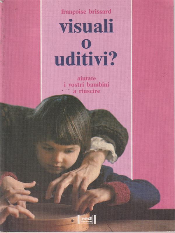 Visuali o uditivi?