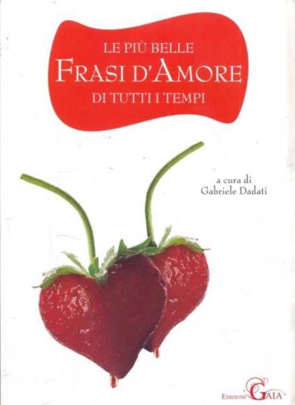 Le più belle frasi d'amore di tutti i tempi - copertina