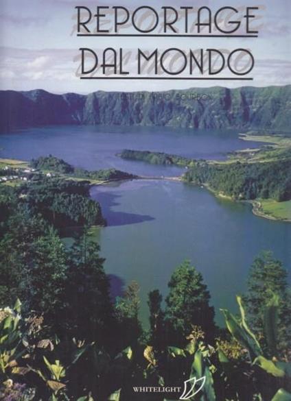 Reportage dal mondo. 234 immagini dei luoghi più belli della Terra - Fabio Bourbon - copertina