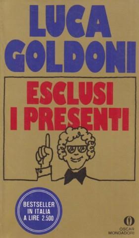 Esclusi i presenti - Luca Goldoni - copertina