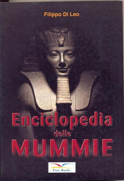 Enciclopedia delle mummie - Filippo Leo - copertina