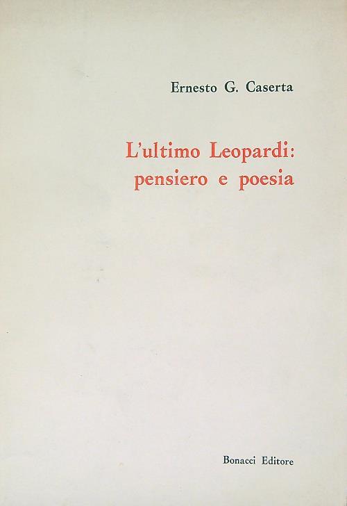 L' ultimo Leopardi: pensiero e poesia