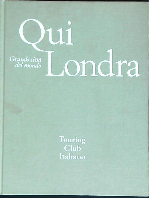Grandi città del Mondo Qui Londra