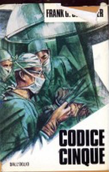 Codice cinque - Frank G. Slaughter - copertina