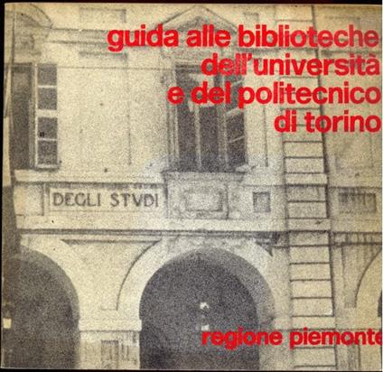 Guida alle biblioteche dell'università e delpolitecnico di Torino - copertina