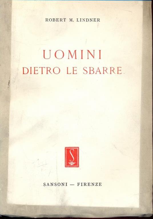 Uomini dietro le sbarre - Robert M. Lindner - copertina