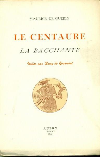 Le centaure. La bacchante - Maurice de Guérin - copertina