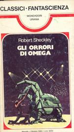 Classici Fantascienza Urania. 79. Gli orrori di Omega