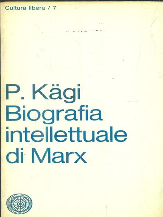 Biografia intellettuale di Marx - Paul Kagi - copertina