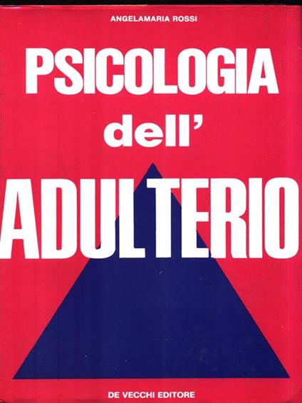 Psicologia dell'adulterio - Angelamaria Rossi - copertina