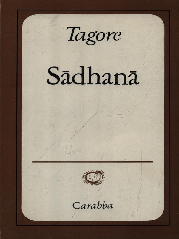 Sadhana. Reale concezione della vita