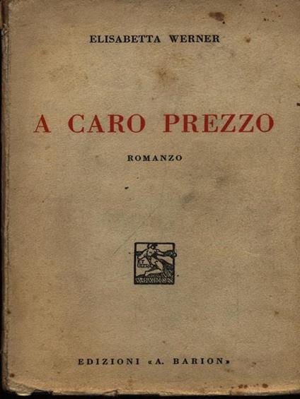 A caro prezzo - Elisabetta Werner - copertina
