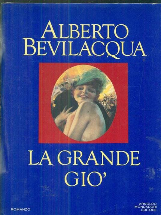 La grande giò - Alberto Bevilacqua - copertina