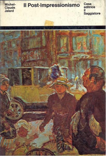 Il post-impressionismo - Michel Claude Jalard - copertina