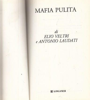 Mafia pulita - Elio Veltri,Antonio Laudati - copertina