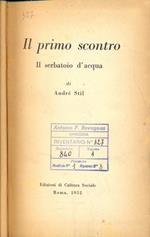 Il primo scontro. Il serbatoio d'acqua