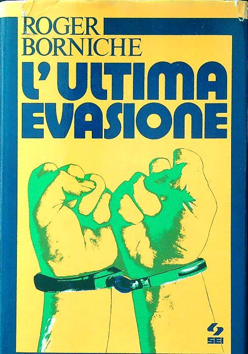 L' ultima Evasione