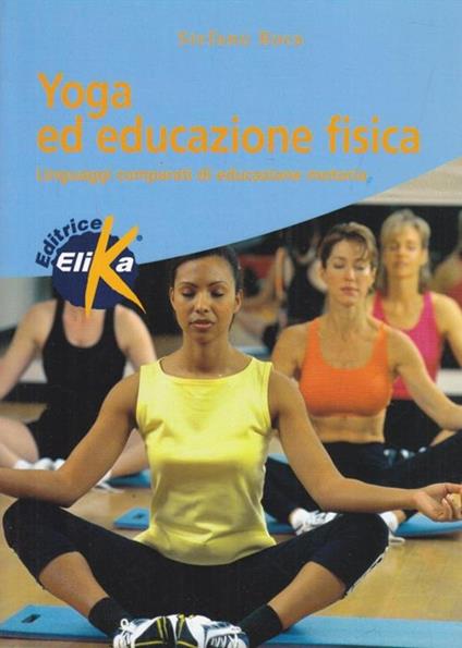 Yoga ed educazione fisica - Stefano Roca - copertina