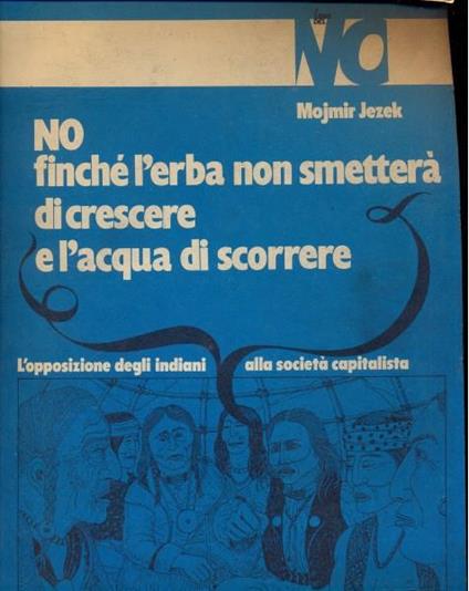 No finche' l'erba non smetterà dicrescere e l'acqua di scorrere - copertina
