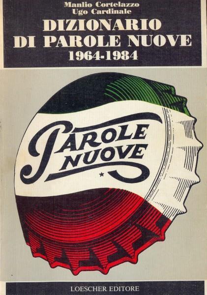 Dizionario di parole nuove 1964-1984 - Manlio Cortelazzo - copertina