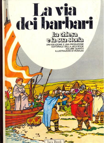 La via dei barbari - La chiesa e la sua storia