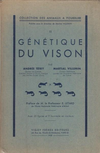 Génétique du vison. In lingua francese - Andrée Tétry,Martial Villemin - copertina