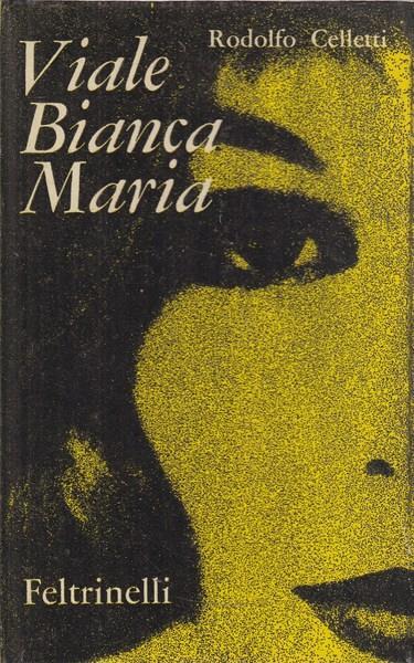 Viale Bianca Maria - Rodolfo Celletti - copertina