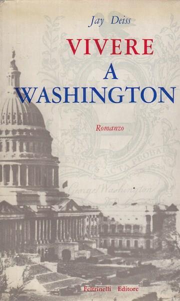 Vivere a Washington - Jay Deiss - copertina