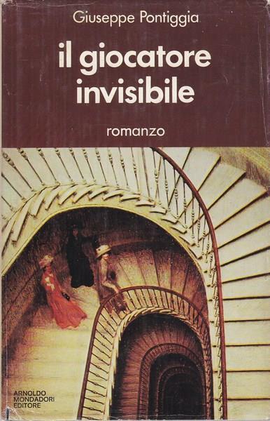 Il giocatore invisibile - Giuseppe Pontiggia - copertina