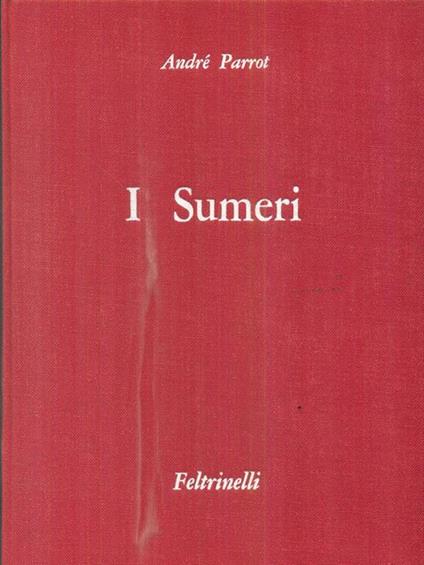 I Sumeri - André Parrot - copertina